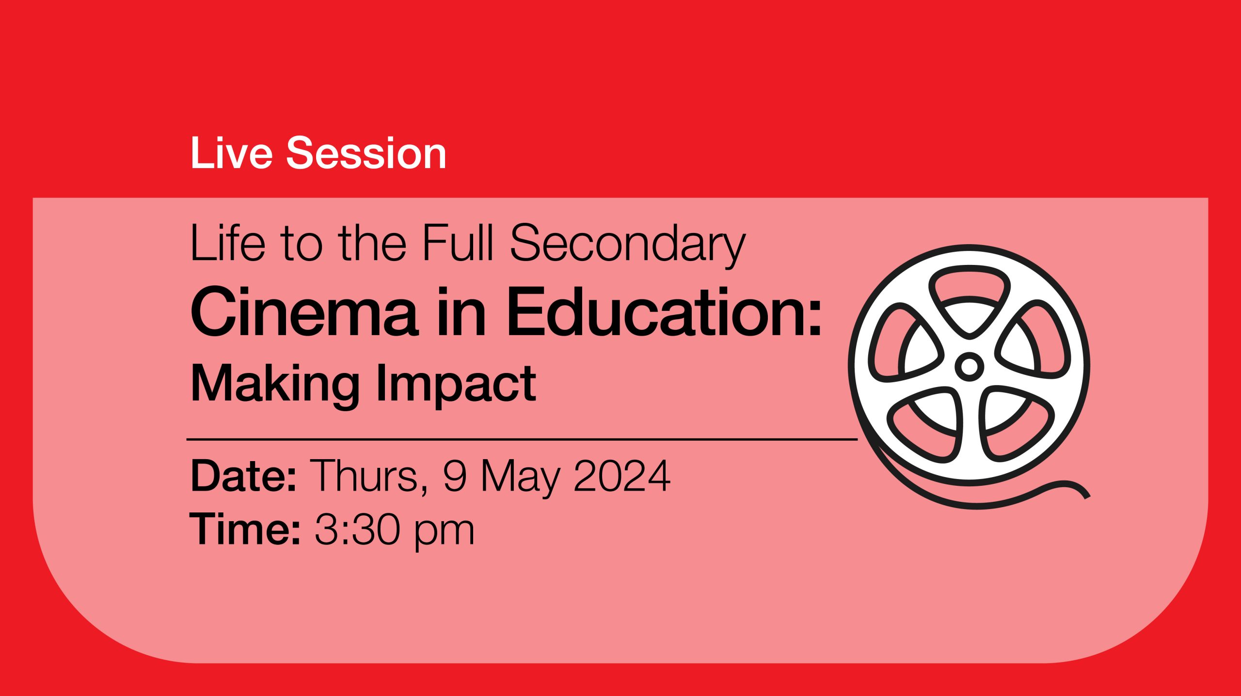 LIVE SESSION_LTTFSECONDARY_Cinema in Education Making Impact